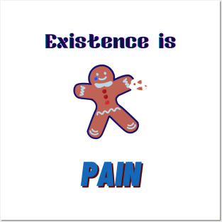 existence is pain pun Posters and Art